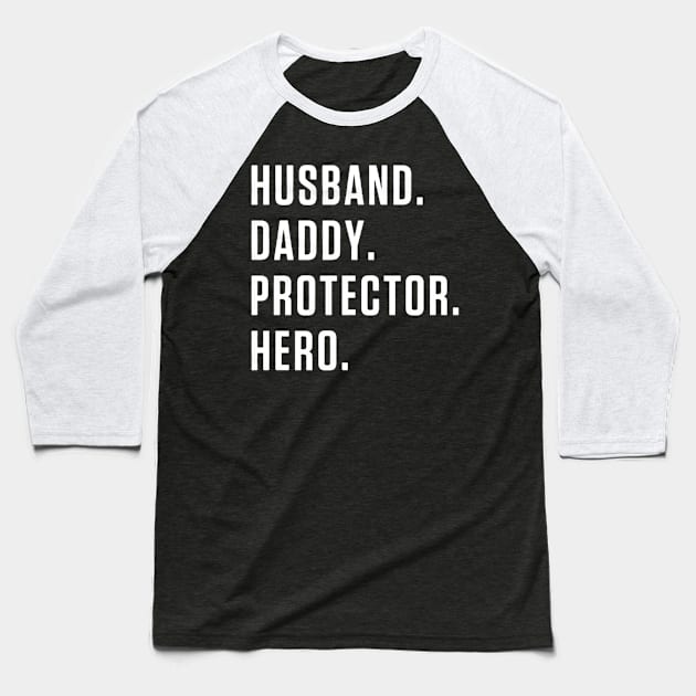 Gift for Dad Hero Husband Baseball T-Shirt by nicolasleonard